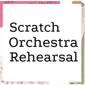 Scratch Orchestra Rehearsal